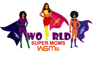 From A World Super Mom’s Perspective